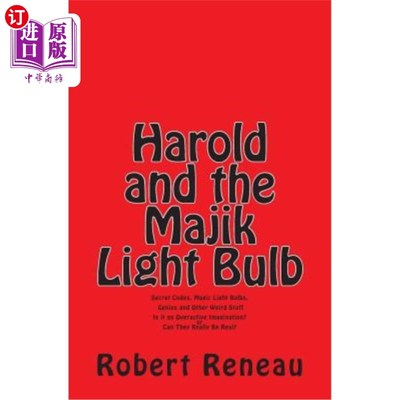 海外直订Harold and the Majik Light Bulb: Secret Codes, Magic Light Bulbs, Genies and Oth 哈罗德和马吉克灯泡：秘密密
