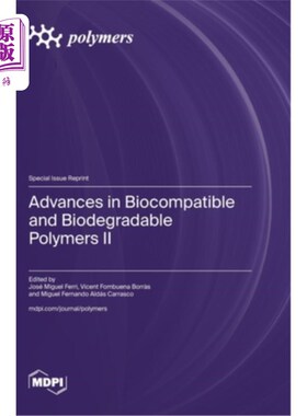 海外直订Advances in Biocompatible and Biodegradable Polymers II 生物相容性和可生物降解聚合物的研究进展2
