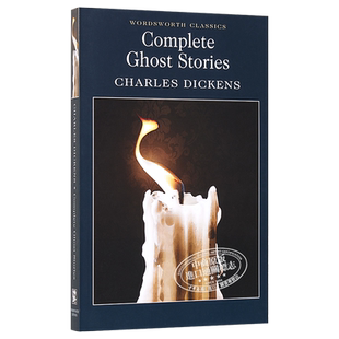 经典幽灵小说 英文原版 Complete Ghost Stories Wordsworth Classics Charles Dickens Dr Keith Carabine 儿童鬼故事