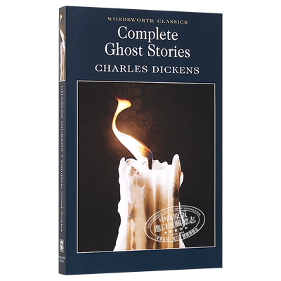 经典幽灵小说 英文原版 Complete Ghost Stories Wordsworth Classics Charles Dickens Dr Keith Carabine 儿童鬼故事