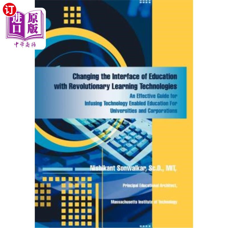 海外直订Changing the Interface of Education with Revolutionary Learning Technologies: An 改变教育与革命学习技术的接