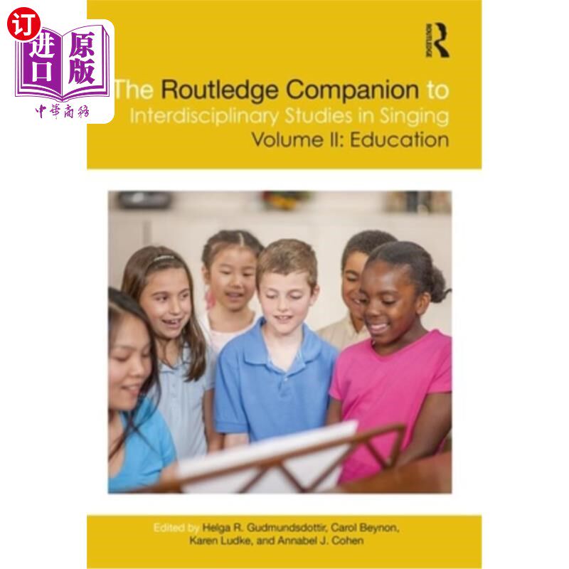 海外直订The Routledge Companion to Interdisciplinary Studies in Singing: Volume II: Educ 劳特利奇合唱跨学科研究指南