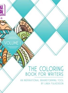 海外直订The Coloring Book for Writers: An Inspirational Brainstorming Tool 作家的彩绘书：一个鼓舞人心的头脑风暴工具