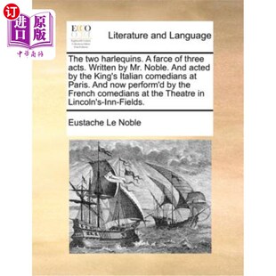 Three Acted Two Acts. and Written 两个小丑 Mr. Farce Noble. Harlequins. 海外直订The 三幕闹剧诺布尔先