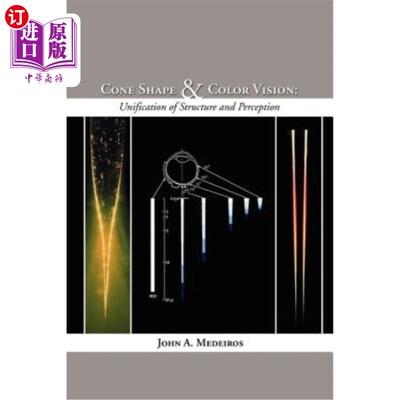 海外直订Cone Shape and Color Vision: Unification of Structure and Perception 锥形与色彩视觉:结构与感知的统一