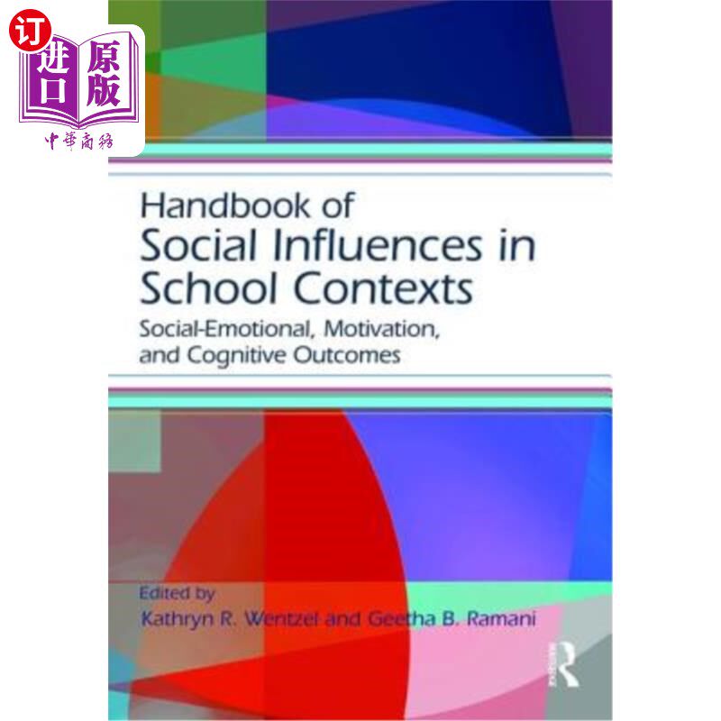 海外直订Handbook of Social Influences in School Contexts: Social-Emotional, Motivation,  学校环境中的社会影响手册：