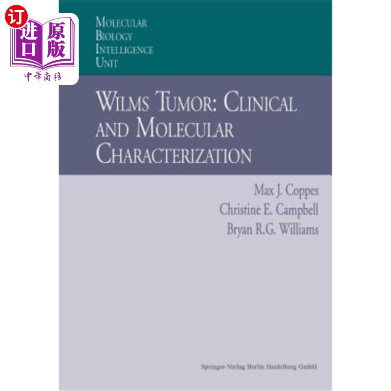 海外直订医药图书Wilms Tumor: Clinical and Molecular Characterization 肾母细胞瘤:临床和分子特征