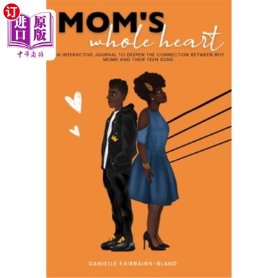 海外直订Mom's Whole Heart: An Interactive Journal To Deepen The Connection Between Boy M 《妈妈的全部心:加深男孩妈