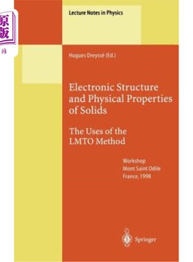 海外直订Electronic Structure and Physical Properties of Solids: The Uses of the Lmto Met 固体的电子结构和物理性质:L