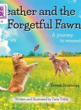海外直订Feather and the Forgetful Fawn: A journey to remember 羽毛与健忘的小鹿：回忆之旅
