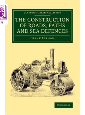 海外直订The Construction of Roads, Paths and Sea Defences: With Portions Relating to Pri 道路、小径和海防设施的建设