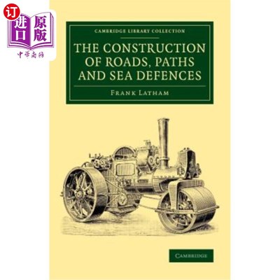 海外直订The Construction of Roads, Paths and Sea Defences: With Portions Relating to Pri 道路、小径和海防设施的建设