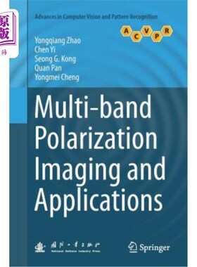 海外直订Multi-Band Polarization Imaging and Applications 多波段偏振成像及其应用