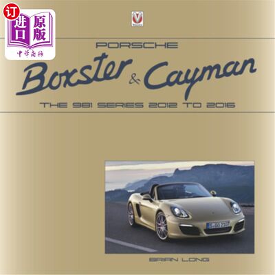 海外直订Porsche Boxster and Cayman: The 981 Series 2012 to 2016 保时捷Boxster和Cayman: 981系列2012 - 2016