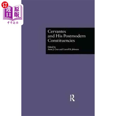 海外直订Cervantes and His Postmodern Constituencies 塞万提斯及其后现代支持者