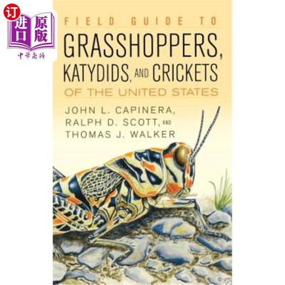 海外直订Field Guide to Grasshoppers, Katydids, and Crickets of the United States 美国蚱蜢，蝈蝈和蟋蟀的野外指南