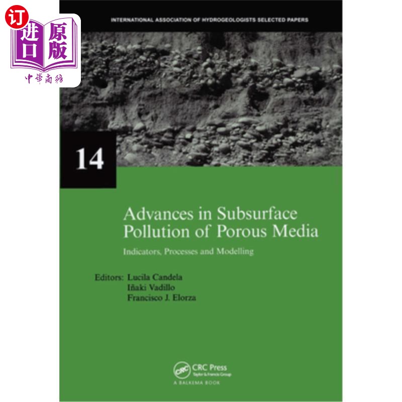 海外直订Advances in Subsurface Pollution of Porous Media - Indicators, Processes and Mod 多孔介质地下污染研究进展-