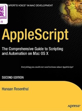 海外直订AppleScript: The Comprehensive Guide to Scripting and Automation on Mac OS X AppleScript:在M