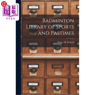 海外直订Badminton Library of Sports and Pastimes 羽毛球运动与娱乐图书馆