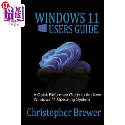 海外直订Windows 11 Users Guide: A Quick Reference Guide to the New Windows 11 Operating  Windows 11