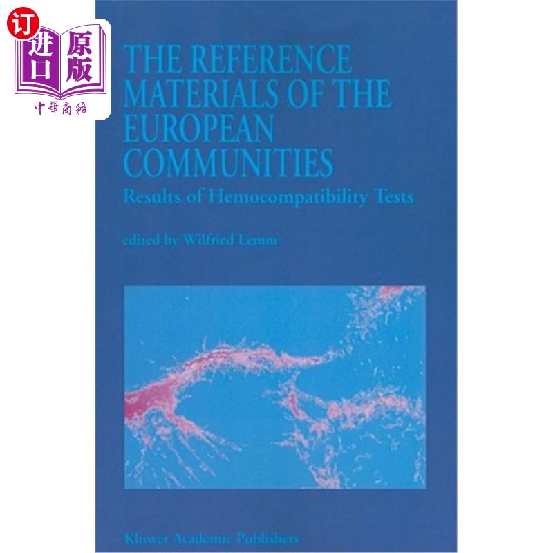 海外直订医药图书The Reference Materials of the European Communities: Results of Hemocompatibilit 欧洲共同体标准物质