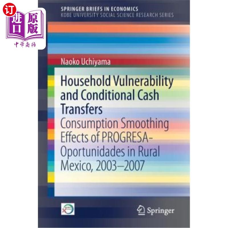 海外直订Household Vulnerability and Conditional Cash Transfers: Consumption Smoothing Ef 家庭脆弱性和有条件现金转移