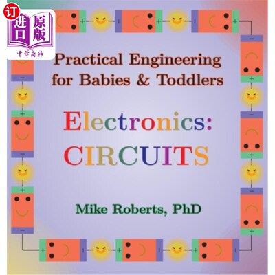 海外直订Practical Engineering for Babies & Toddlers - Electronics: Circuits 实用工程的婴儿和幼儿-电子：电路