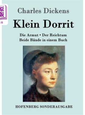 海外直订德语 Klein Dorrit: Die Armut. Der Reichtum. Beide B?nde in einem Buch 克莱恩·多瑞特