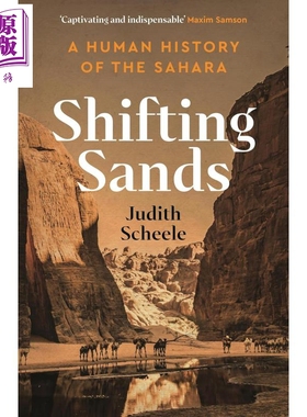 流沙 撒哈拉沙漠的人类历史 Shifting Sands A Human History of the Sahara 英文原版 Judith Scheele 非洲历史【中商原版】