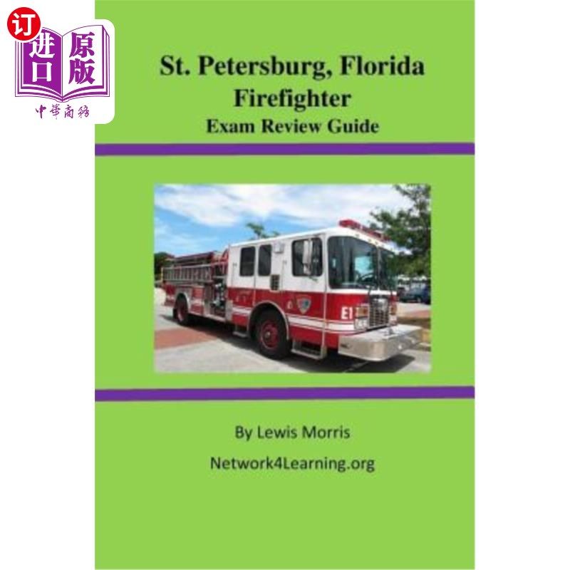 海外直订St. Petersburg, Florida Firefighter Exam Review Guide 佛罗里达州圣彼得堡消防员考试复习指南