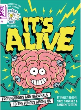 海外直订Brains On! Presents...It's Alive: From Neurons and Narwhals to the Fungus Among  大脑!礼物……它是活着的:从