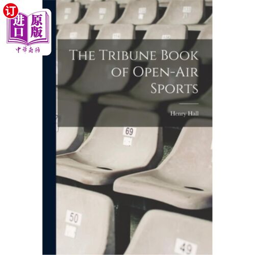 海外直订The Tribune Book of Open-Air Sports 《露天运动论坛报