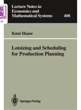 海外直订Lotsizing and Scheduling for Production Planning 生产计划中的批量生产和调度