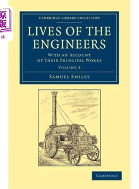 海外直订Lives of the Engineers: With an Account of Their Principal Works; Comprising Als 工程师的生活：他们的主要工作；