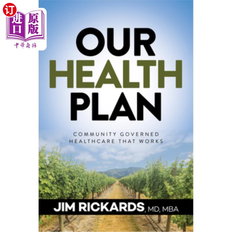 海外直订医药图书Our Health Plan: Community Governed Healthcare That Works 我们的医疗计划:有效的社区管理医疗保健