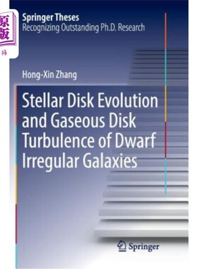 海外直订Stellar Disk Evolution and Gaseous Disk Turbulence of Dwarf Irregular Galaxies 矮不规则星系的星盘演化和气态