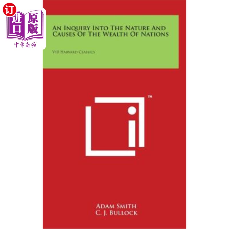 海外直订An Inquiry Into The Nature And Causes Of The Wealth Of Nations: V10 Harvard Clas 国富的性质与成因探析:哈佛