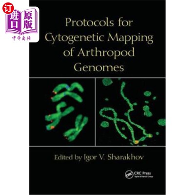 海外直订Protocols for Cytogenetic Mapping of Arthropod Genomes 节肢动物基因组的细胞遗传学定位方案