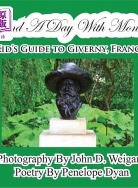 海外直订Spend a Day with Monet---A Kid's Guide to Giverny, France 与莫奈共度一天——法国吉维尼儿童指南