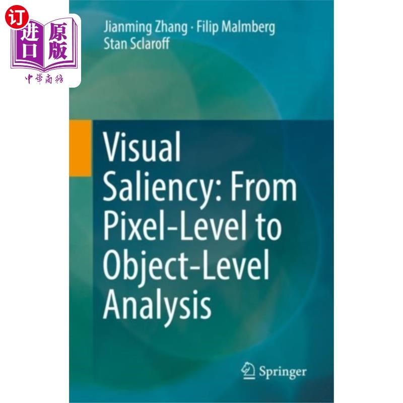 海外直订Visual Saliency: From Pixel-Level to Object-Leve... 视觉显著性:从像素级到对象级分析
