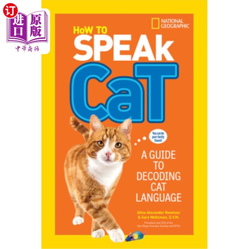 海外直订How to Speak Cat: A Guide to Decoding Cat Language 如何说猫：猫语解码指南