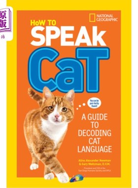 海外直订How to Speak Cat: A Guide to Decoding Cat Language 如何说猫：猫语解码指南