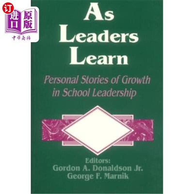 海外直订As Leaders Learn: Personal Stories of Growth in School Leadership 正如领导所学：学校领导成长的个人故事