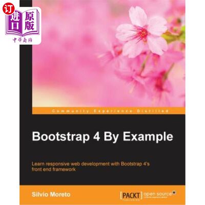 海外直订Bootstrap 4 By Example: Learn responsive web development with Bootstrap 4's fron 通过示例:使用Boo