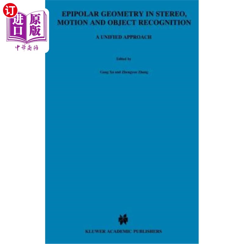 海外直订Epipolar Geometry in Stereo, Motion and Object Recognition: A Unified Approach 立体、运动和物体识别中的极线
