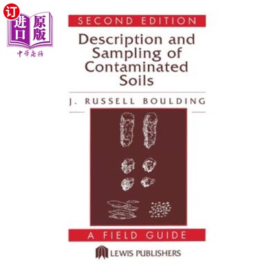 海外直订Description and Sampling of Contaminated Soils: A Field Guide 受污染土壤的描述和取样