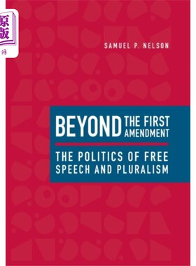 海外直订Beyond the First Amendment 超越第一修正案