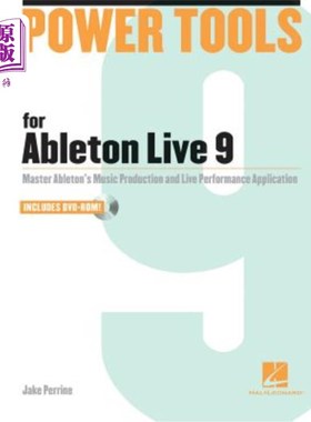 海外直订Power Tools for Ableton Live 9: Master Ableton's Music Production and Live Perfo Power Tool