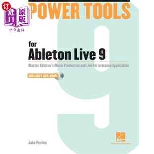 海外直订Power Tools for Ableton Live 9: Master Ableton's Music Production and Live Perfo Power Tool