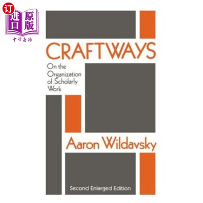 海外直订Craftways: On the Organization of Scholarly Work 工艺学：论学术工作的组织